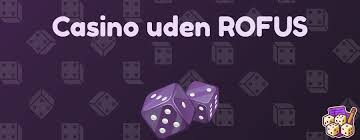 Casino Uden Rufus Uden Indbetaling - Oplev Spændingen Med Det Samme Casino Uden Rufus Uden Indbetaling - Oplev Spændingen Med Det Samme