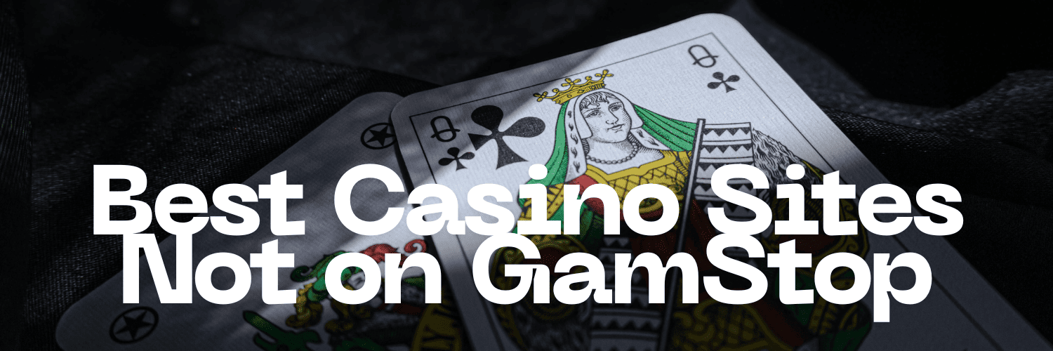 Exploring Casinos That Aren't on GamStop Your Ultimate Guide